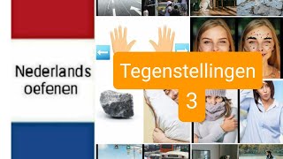 Tegenstellingen 3  Nederlands leren  woordenschat  NT2  learn Dutch [upl. by Renraw57]