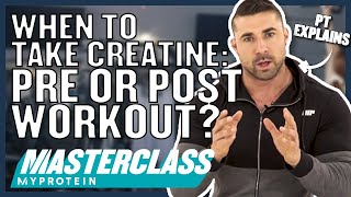 When To Take Creatine Pre or Post Workout  Myprotein [upl. by Walls659]