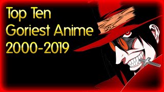 Top 10 Goriest Anime from the year 20002019  MiniReviews [upl. by Erline]