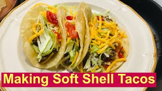 Making Soft Shell Tacos [upl. by Sladen]