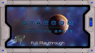 Starcom Unknown Space  Full Play Through  EA version [upl. by Netsrijk787]