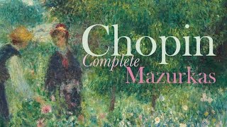 Chopin Complete Mazurkas Full Album [upl. by Igal]