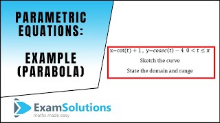 Parametric Equations  Parabola Example  ExamSolutions  maths problems answered [upl. by Abas]