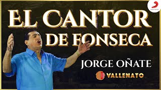 El Cantor De Fonseca Jorge Oñate  Letra Oficial [upl. by Ariam]