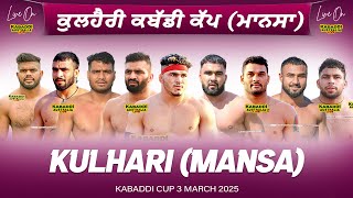 🔴 LIVE Kulhari Mansa Kabaddi Cup 3 Mar 2025  Kabaddi Live Today  Live Kabaddi  Kabaddi Today [upl. by Nerehs]