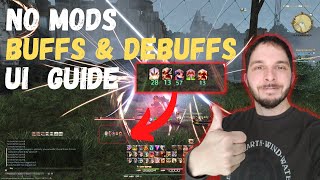 FFXIV UI GUIDE BUFFS amp DEBUFFS [upl. by Sedicla]