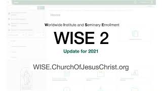 WISE 2 2021 Update for Seminary and Institute Teachers [upl. by Eornom]