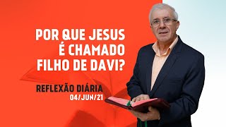 POR QUE JESUS É CHAMADO FILHO DE DAVI [upl. by Igal]