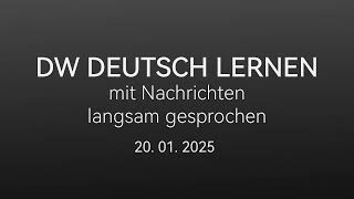 Deutsch lernen mit Nachrichten 20 01 2025  langsam gesprochen [upl. by Dolli]