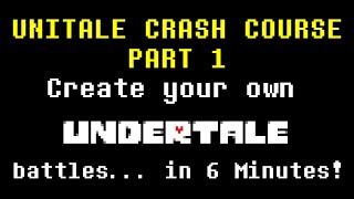 The Basics  Unitale Crash Course Part 1 [upl. by Rehnberg]