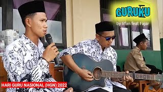 WAHAI GURU  Irfan feat Fajar [upl. by Nnylyram]