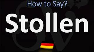 How to Pronounce Stollen German Holiday Bread Pronunciation [upl. by Kaete]