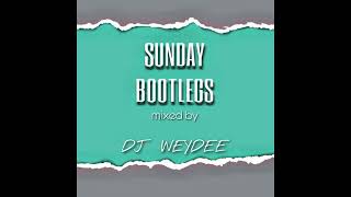 DJ WeyDee  Sunday Bootlegs October 2022 [upl. by Onivla724]