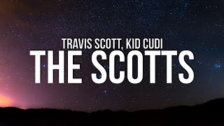 Travis Scott  THE SCOTTS Lyrics ft Kid Cudi [upl. by Natsrik568]