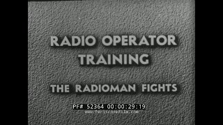 WWII US NAVY RADIO OPERATOR TRAINING FILM quotTHE RADIOMAN FIGHTSquot 52364 [upl. by Spiegelman]