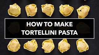 How to Make Tortellini Pasta from Scratch Easy Recipe [upl. by Nirrek]