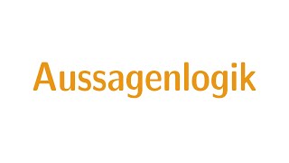 Aussagenlogik 1  Einführung [upl. by Ackler]