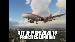 How to Practice Your Landings in MSFS2020 Over amp Over again  Set Up Tutorial [upl. by Marvel]