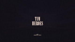 Tim  Heroes [upl. by Corsetti618]