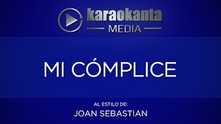 Karaokanta  Joan Sebastian  Mi cómplice CALIDAD PROFESIONAL [upl. by Ennayelhsa]