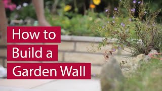 How to Build a Garden Wall [upl. by Donaugh754]