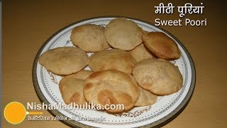 Sweet Poori Recipe  Meethi Puri Recipe [upl. by Aiotal]