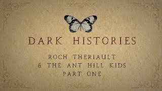 Roch Theriault amp The Ant Hill Kids Part 1 [upl. by Madanhoj]