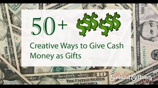 50 Creative Ways to Give Cash Money as Gifts [upl. by Iinde]