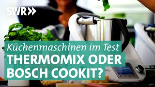 Thermomix versus Bosch Cookit  Marktcheck SWR [upl. by Golden]