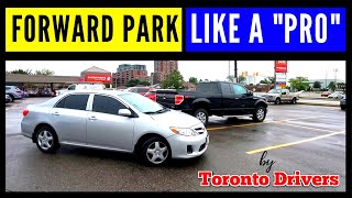 FORWARD PARK like a PRO  How to Forward Park a car  Easy Forward Stall Parking  Toronto Drivers [upl. by Amoeji580]