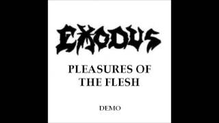 Exodus  Pleasures of the Flesh  1986 DEMO [upl. by Phillis]