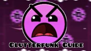 Geometry Dash  Clutterfunk Guide HD [upl. by Alexei]