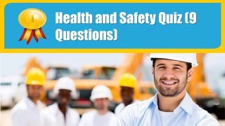 Health and Safety Quiz 9 Questions [upl. by Kopple]