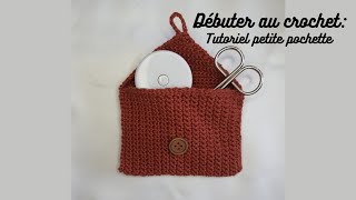 Débuter au crochet Tutoriel petite pochette [upl. by Nipahc366]