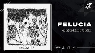 Felucia  Crossfire Lyric Video [upl. by Drannek]