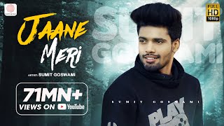 Sumit Goswami  Jaane Meri  KHATRI  Deepesh Goyal  Haryanvi Song 2020 [upl. by Loella]