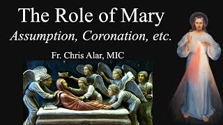 The Role of Mary The Assumption and Coronation  Explaining the Faith [upl. by Anoyek415]