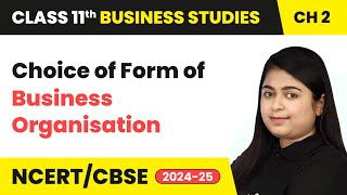 Choice of Form of Business Organisation  Class 11 Business Studies Chapter 2  CBSE 202425 [upl. by Cavanagh]