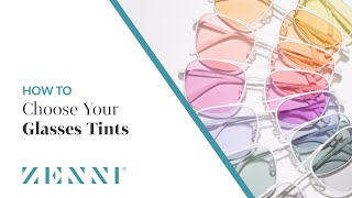 How to Choose your Glasses Tints with Zenni [upl. by Bagger]