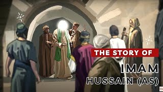 The Story of Imam Hussain AS [upl. by Pelson]