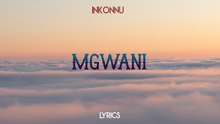 Inkonnu  Mgwani Feat Asmae Lyrics [upl. by Ines]