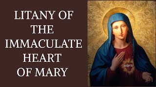 LITANY OF THE IMMACULATE HEART OF MARY  POWER OF PRAYER [upl. by Cedric]