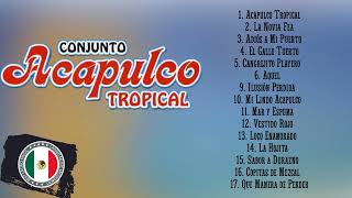 ACAPULCO TROPICAL 40 CUMBIAS INOLVIDABLES  ACAPULCO TROPICAL MIX DE CUMBIAS ROMÁNTICAS DEL RECUERDO [upl. by Ialocin]