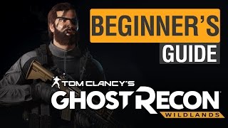 Beginners Guide to Ghost Recon Wildlands 11 Bonus Tips [upl. by Ankeny]