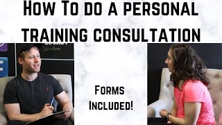 How to do a Personal Training Consultation  Forms Included [upl. by Anomar54]