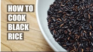 How to cook black rice  Naija Vegan [upl. by Kirven196]