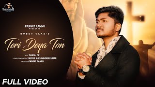 New Masih Song 2021  TERI DEYA TON  Bobby Saab  Pargat Pannu USA [upl. by Noiztneb]