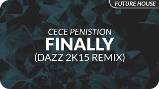 CeCe Peniston  Finally DAZZ 2k15 Remix [upl. by Frannie]