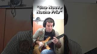 quotUna Nueva Noche Friaquot  Callejeros Solo De Guitarra  Cover [upl. by Rollo394]