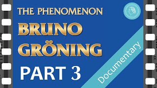 The PHENOMENON BRUNO GROENING – documentary film – PART 3 [upl. by Remoh]